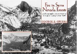 FIRE IN SIERRA NEVADA FORESTS: a photographic interpretation of ecological change since 1849. 